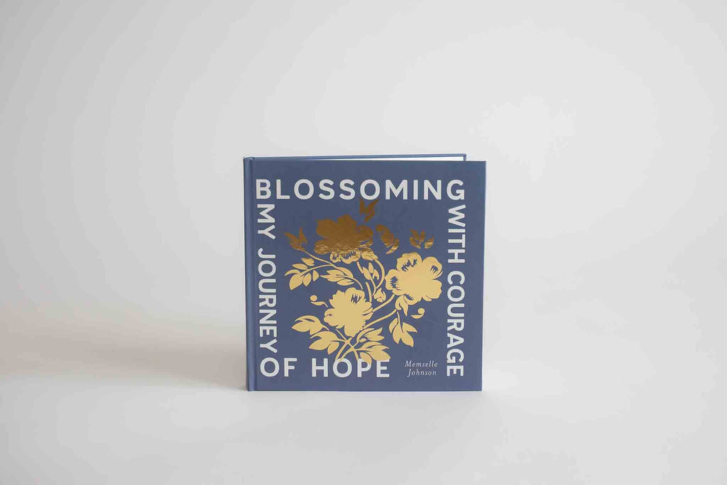 BLOSSOMING WITH COURAGE